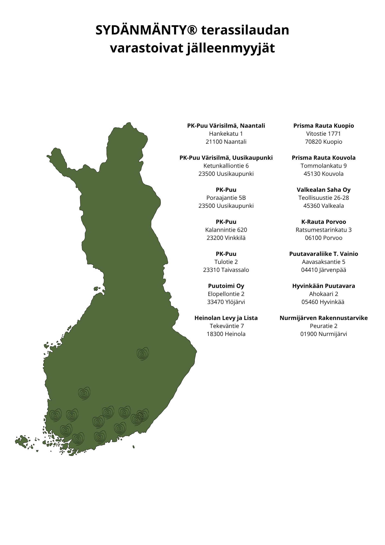 SydÄnmÄnty® Terassilaudan Jälleenmyyjät